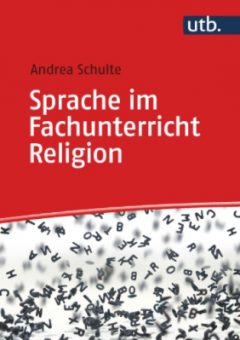Buchtitel Sprache im Fachunterricht Religion - Andrea Schulte
